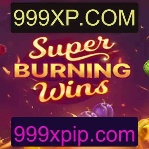 Descubra a Emoção de SuperBurningWins no 999XP.COM