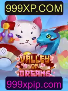 Valley of Dreams: Explorando o Fascinante Mundo de 999XP.COM